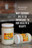 Why Coconut Oil Is So Important to Our Health & Beauty!